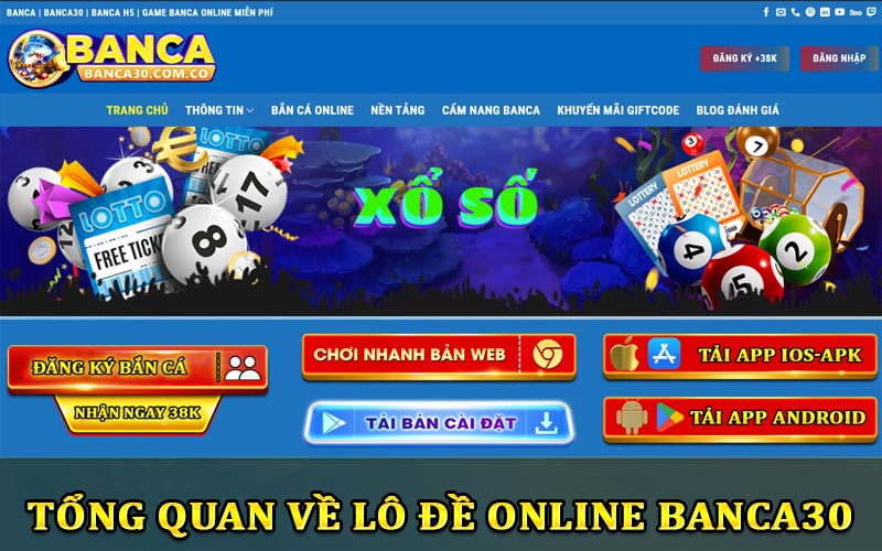 Tổng quan về lô đề online tại Banca30